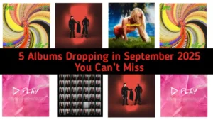 5 Albums Dropping in September 2025 You Can’t Miss
