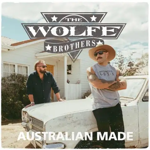 Country Music releases: Wolfe Brothers – Australian Made