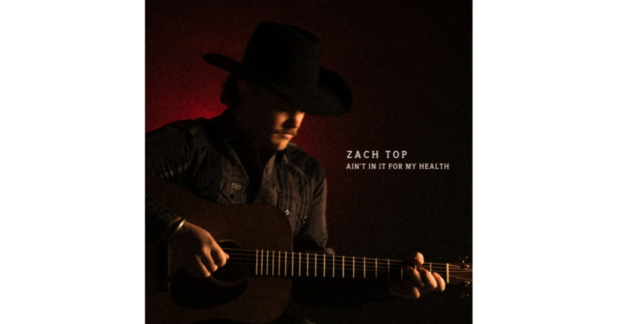 Zach Top Revives Old-School Country with a Modern Soul — Ain’t in It for My Health (2025 Update)