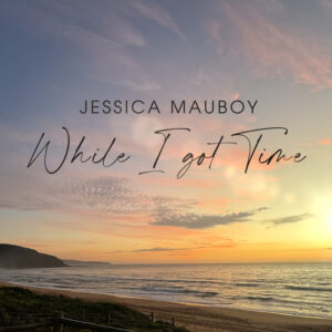 Jessica Mauboy New Song “While I Got Time”